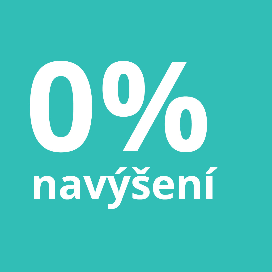 0% navýšení.